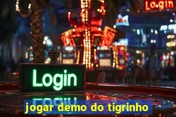 jogar demo do tigrinho